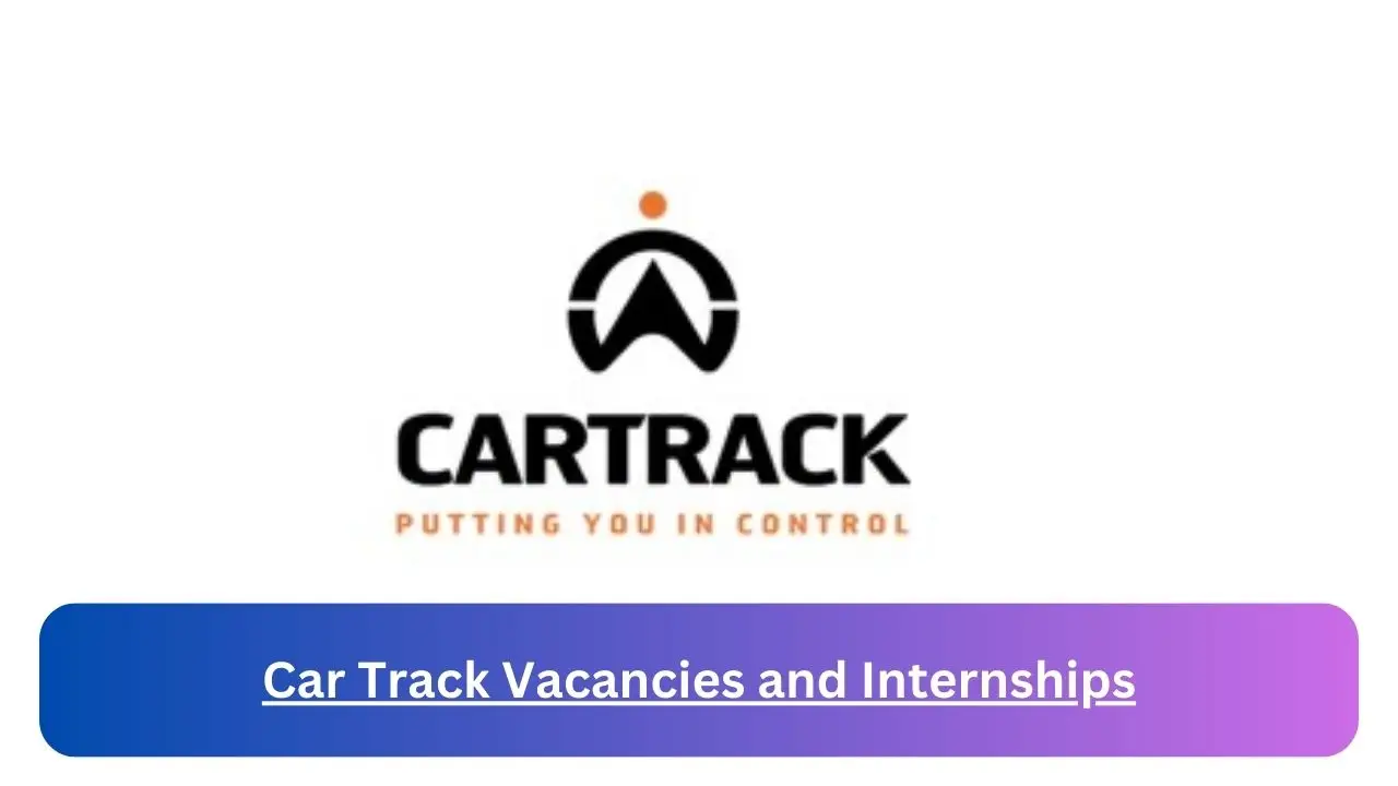 Current x5 Car Track Jobs April 2024, Fill Online Application @www.cartrack.co.za