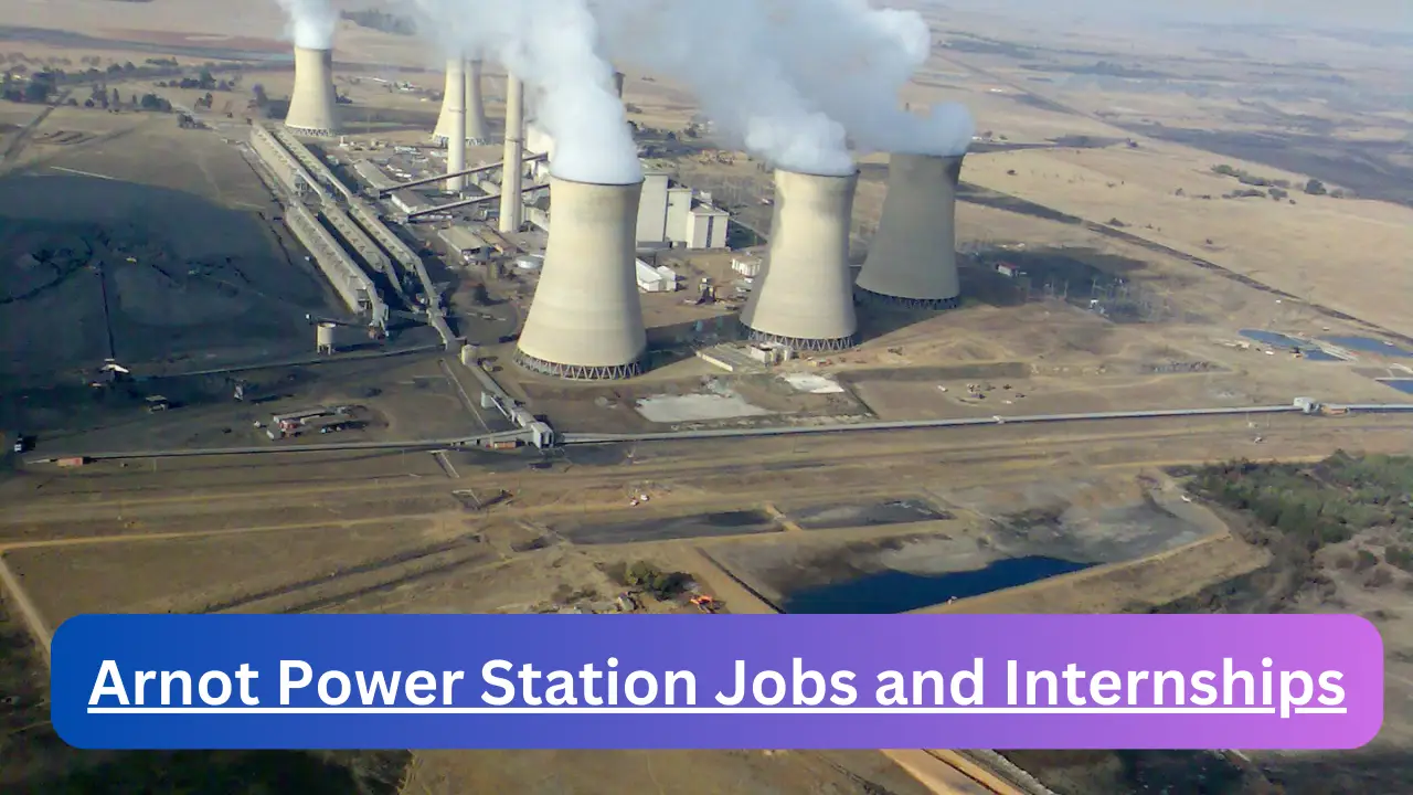 Current x2 Arnot Power Station Jobs April 2024, Fill Online Application @www.eskom.co.za