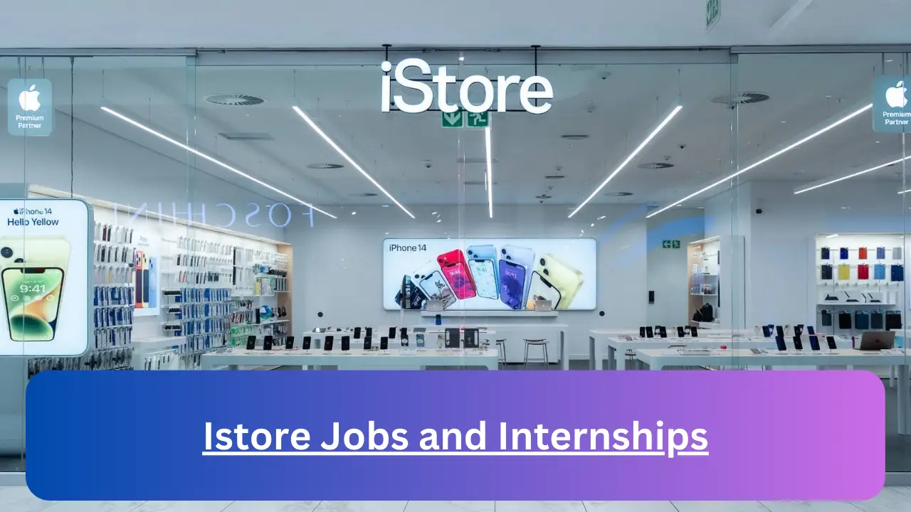 Current x12 Istore Jobs April 2024, Fill Online Application @www.istore.co.za