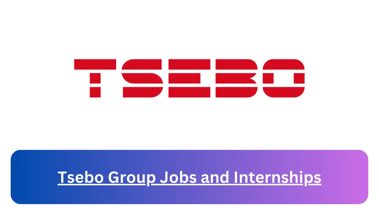 Current x17 Tsebo Group Jobs and Internships April 2024, Fill Online Application @tsebo.erecruit.co Vacancies