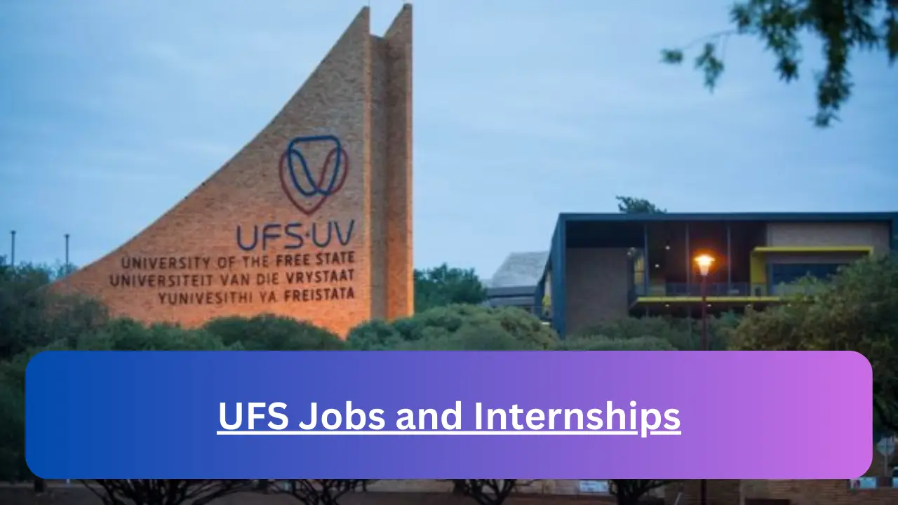 UFS Jobs 2024 | Apply for May x15 Project Manager, Higher Education Lecturer Vacancies