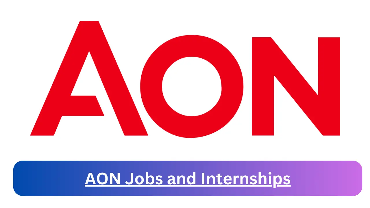 AON Jobs 2024 | Apply for May x4 Senior Client Manager, Porfolio Manager, Digital Marketing Administrator Vacancies