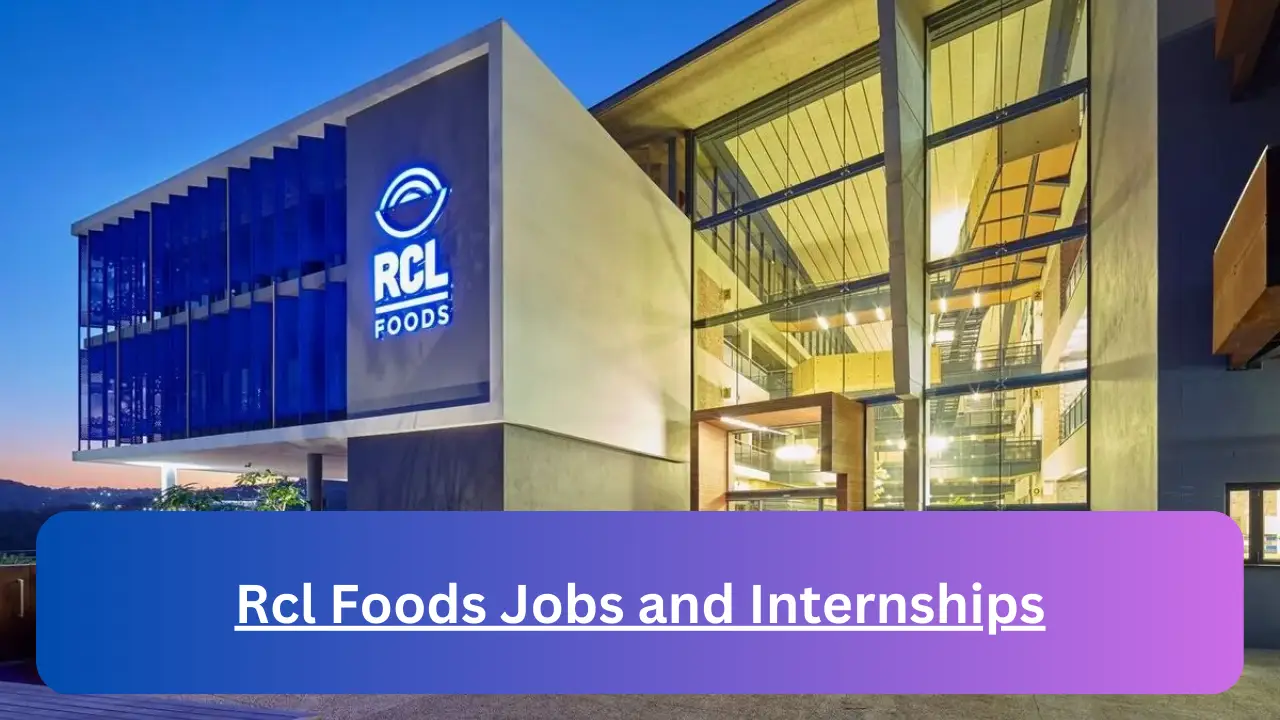 Rcl Foods Jobs May 2024 | Apply for May x20 Merchandiser, Rebate Controller, Channel Representative Vacancies