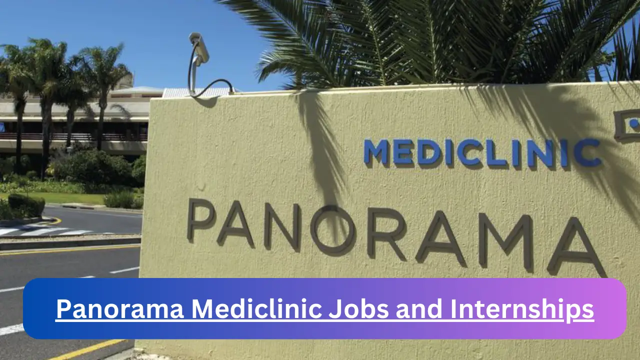 Current x3 Panorama Mediclinic Jobs April 2024, Fill Online Application @www.mediclinic.com
