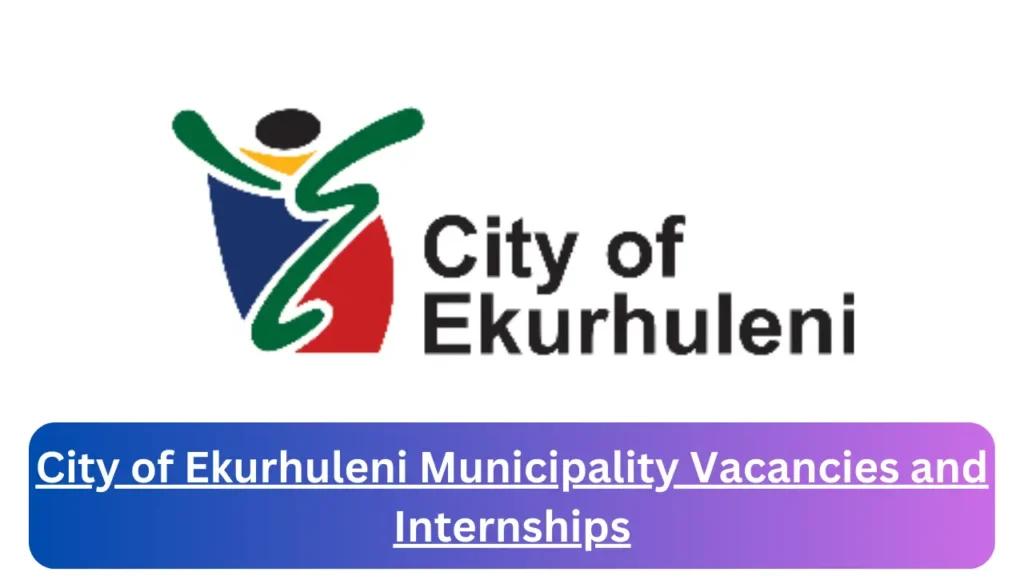 City of Ekurhuleni Municipality Jobs and Internships 2024 | Apply for May x2 Legal Advisor, Snr Admin Officer, Catchment Management Specialist Vacancies