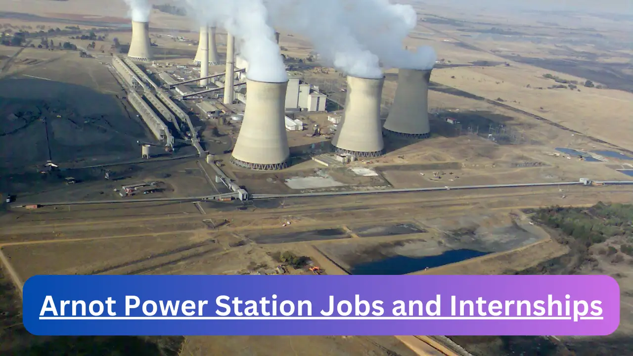 X1 Arnot Power Station Vacancies 2024 Deadline Is 25th August www