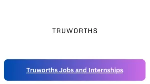 Current x13 Truworths Jobs April 2024, Fill Online Application @www.truworths.co.za Vacancies