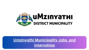 Current x1 Umzinyathi Municipality Jobs April 2024, Fill Online Application @www.umzinyathi.gov.za