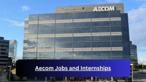 Aecom Jobs 2024 | Apply for May x7 Technologist, Candidate Architect, Water Associate Engineer Vacancies