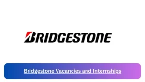 Current x5 Bridgestone Jobs April 2024, Fill Online Application @www.bridgestone.co.za