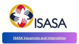 Current x5 ISASA Jobs and Internship April 2024, Fill Online Application @www.isasa.org Vacancies