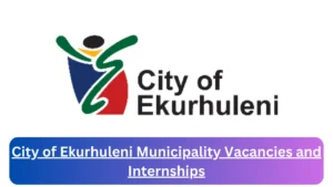 Current x6 City of Ekurhuleni Municipality Jobs April 2024, Fill Online Application @vacancies.ekurhuleni.gov.za