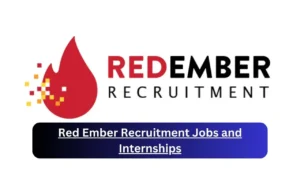 Current x5 Red Ember Jobs April 2024, Fill Online Application @www.redember-recruitment.co.za